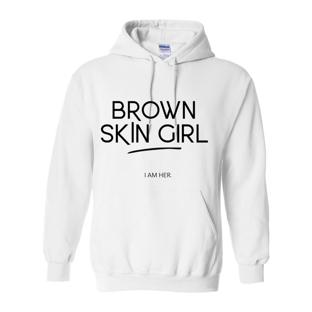 Brown Skin Girl Hooded Sweatshirt - I AM HER Apparel