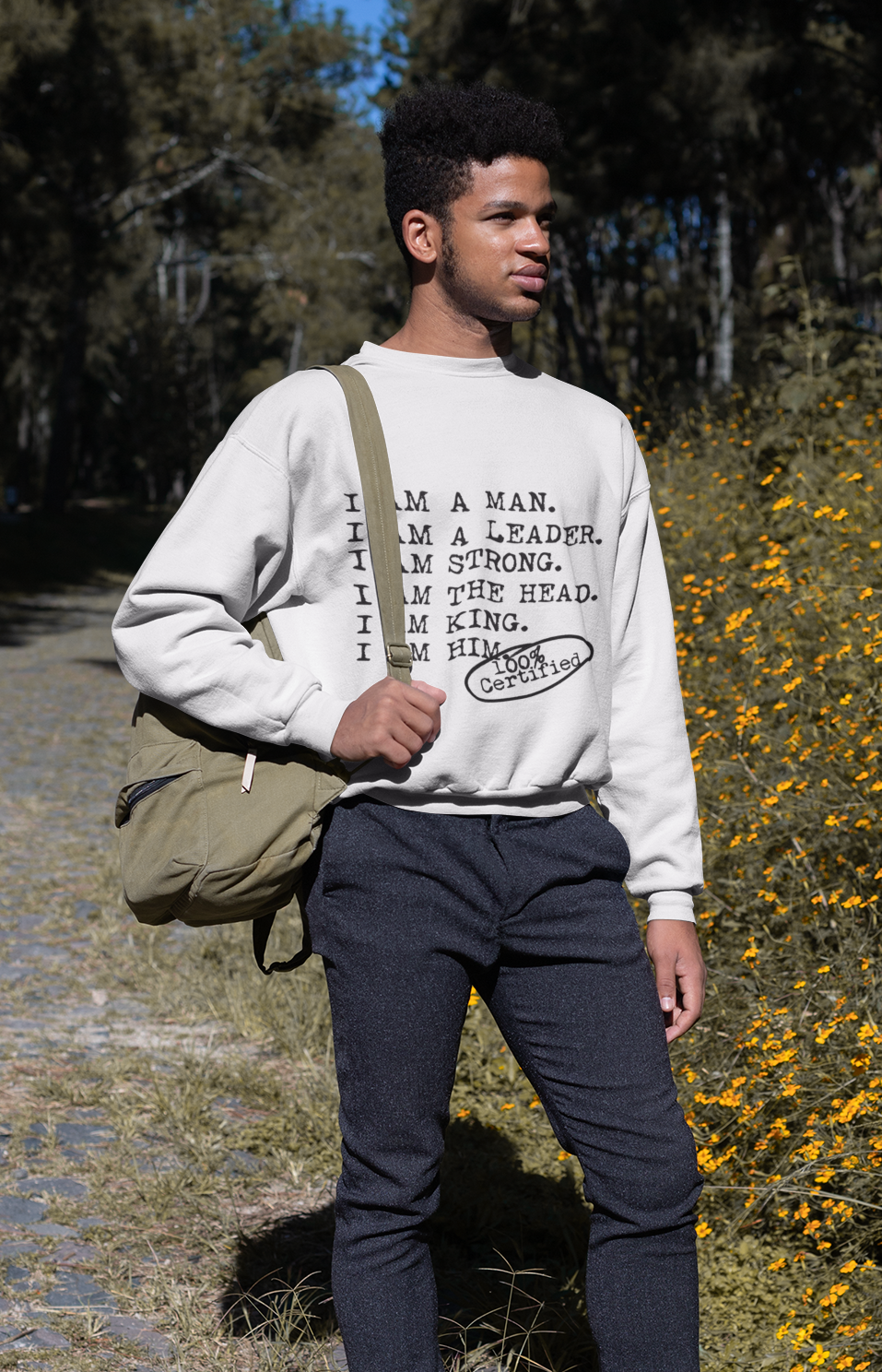 I AM A MAN Casual Mens Crewneck Sweatshirt - I AM HER Apparel