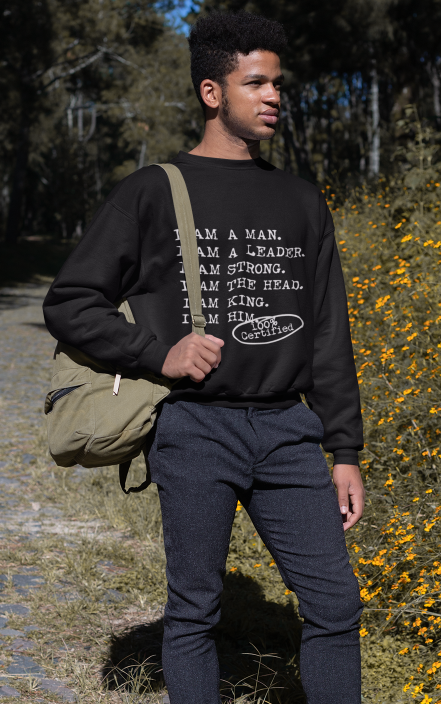 I AM A MAN Casual Mens Crewneck Sweatshirt - I AM HER Apparel